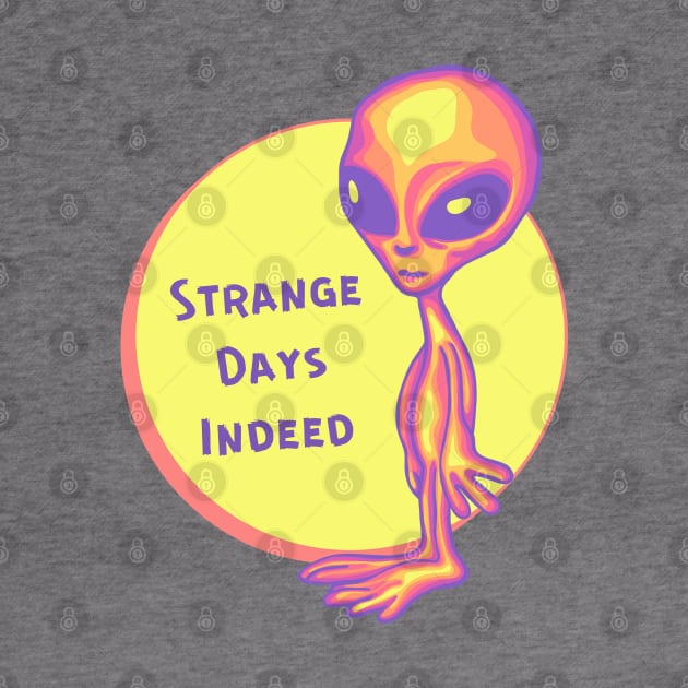 Strange Days Indeed by Slightly Unhinged